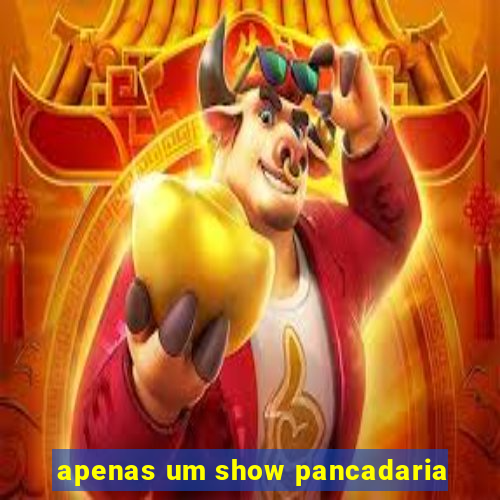 apenas um show pancadaria